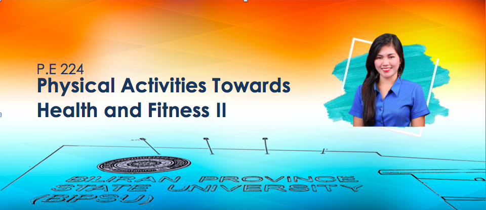 Physical Activities towards Health and Fitness 