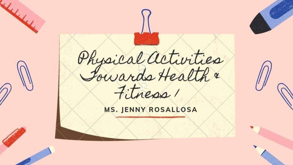 Physical Activities towards Health and Fitness I
