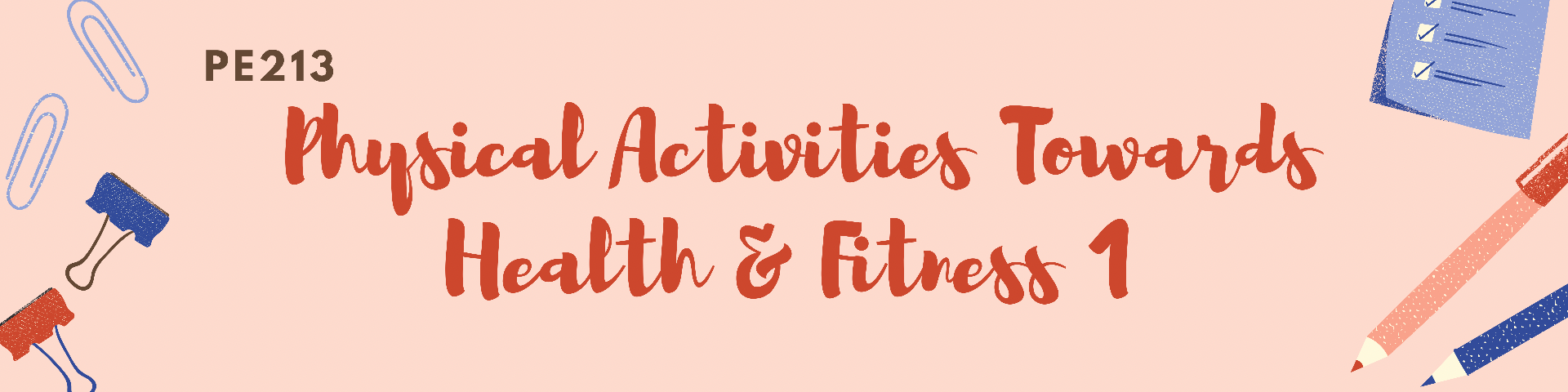 Physical Activities towards Health and Fitness I