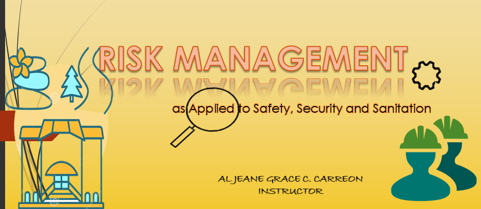 (1A) Risk Management as Applied to Safety, Security and Sanitation