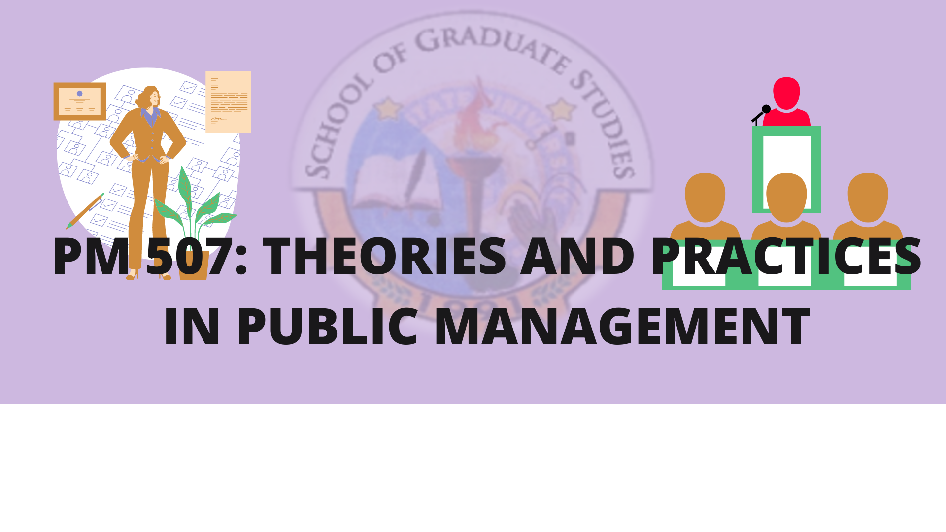 PM507: Theories and Practices in Public Management [MPM]